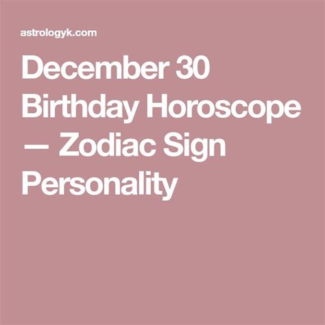 December 30 Birthday Horoscope — Zodiac Sign Personality