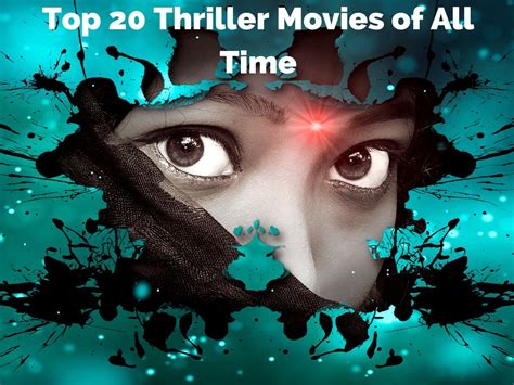 Thriller Movies of All Time- Top 20(Suspense Movies)