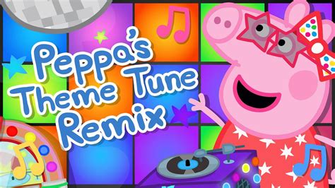 Peppa Pig Theme Tune - The Remix (Official Music Video) - YouTube