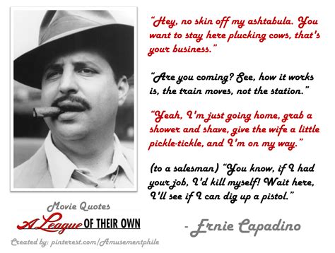 Ernie Capadino Quotes ~ A League of Their Own (1992) ~ Movie Quotes ~ # ...