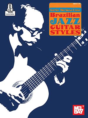 Brazilian Jazz Guitar Styles eBook + Online Audio - Mel Bay ...