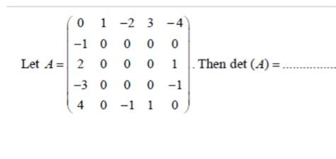 linear algebra - determinant of higher order for skew symmetric matrix ...