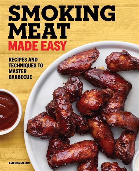 Smoking Meat Made Easy: Recipes and Techniques to Master Barbecue | San ...