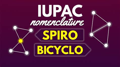 Bicyclo and Spiro Compounds [ IUPAC Nomenclature ] Organic Chemistry ...