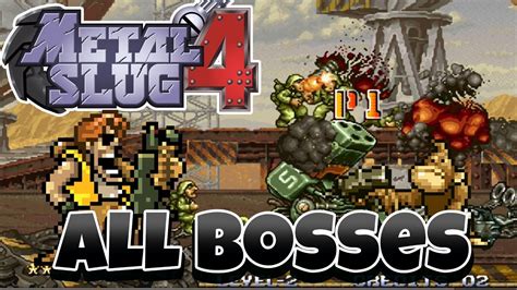 Metal Slug 4 - All Bosses - YouTube