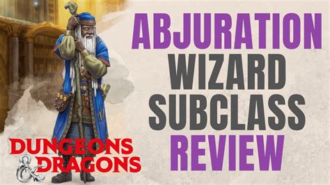 Abjuration Wizard - D&D 5e Subclass Series - YouTube