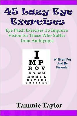 45 Lazy Eye Exercises: Eye Patch Exercises to Improve Vision for Those ...