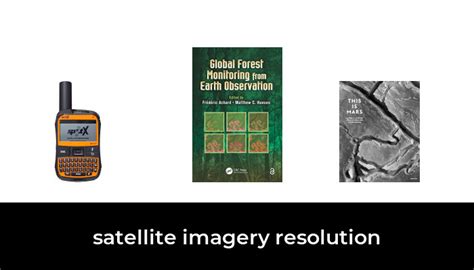 49 Best satellite imagery resolution 2023 - After 162 hours of research ...