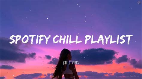 Spotify chill playlist ~ Chill feeling music playlist ~ Late night ...