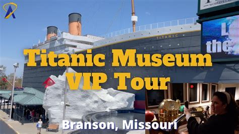 Titanic Museum VIP Guided Tour in Branson, Missouri - YouTube