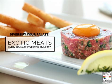 Diversify Your Palate: Exotic Meats Every Culinary Student Should Try