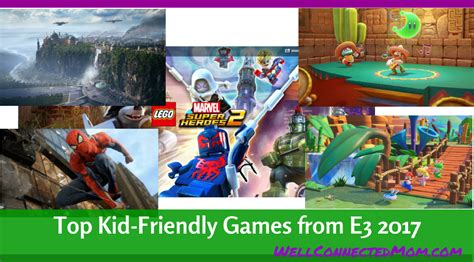 Top Kid-Friendly Video Games from E3 2017 - The Well Connected Mom