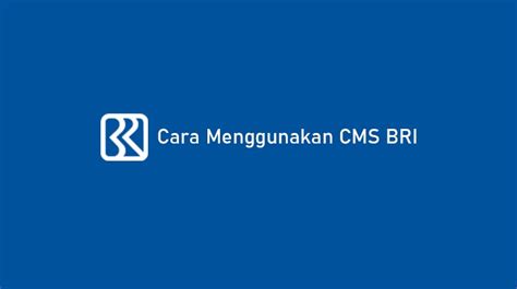 5 Cara Menggunakan CMS BRI 2024: Mutasi, Transfer & Pembayaran