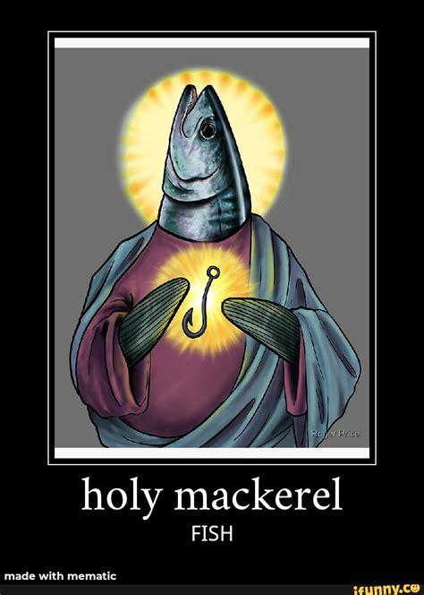 Holy mackerel FISH - iFunny