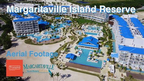 Margaritaville Island Reserve Cap Cana Aerial Footage [November 2021 ...