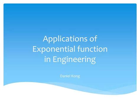 PPT - Applications of Exponential function in Engineering PowerPoint ...