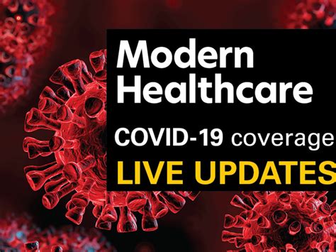 Coronavirus outbreak: Live updates on COVID-19 | Modern Healthcare