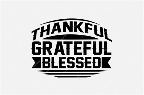 Premium Vector | A black and white graphic with the words thankful ...