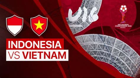 jam berapa indonesia vs vietnam Jadwal live tv indosiar, indonesia vs ...