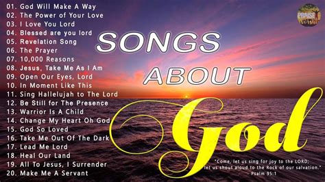 Songs About God Collection 🙏 Top 100 Praise and Worship Songs Of All ...