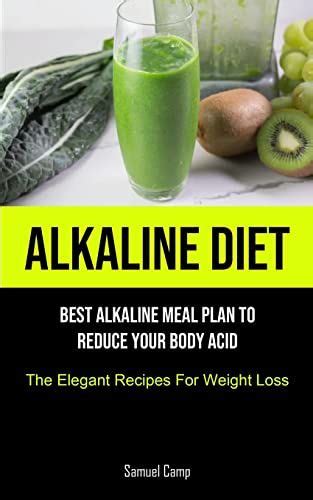 Alkaline diet best alkaline meal plan to reduce your body acid the ...