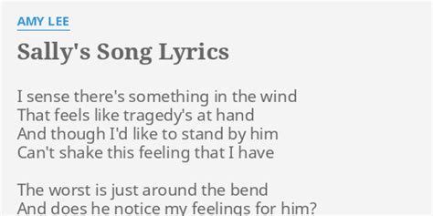 "SALLY'S SONG" LYRICS by AMY LEE: I sense there's something...