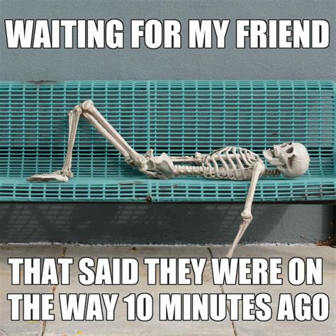 12 Funny Skeleton Waiting Memes