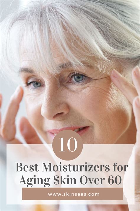 10 Best Moisturizers for Aging Skin Over 60 in 2021 | Aging skin, Best ...