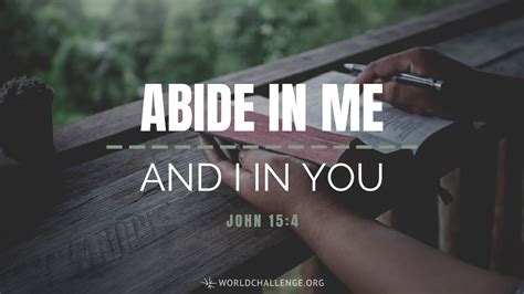 John 15:4 | World Challenge | John 15 4, John, True life