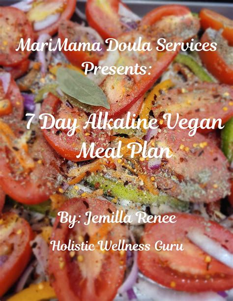 7 Day Alkaline Vegan Meal Plan — MariMama Doula Services