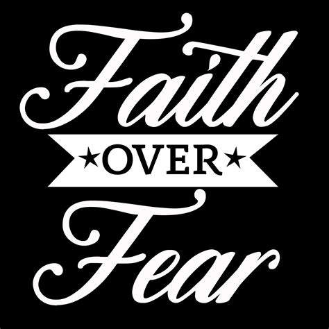 Faith Over Fear 640823 Vector Art at Vecteezy