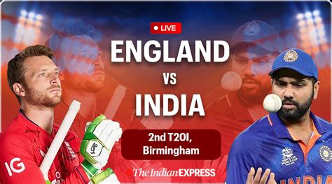 ENG vs IND 2nd T20 Live Score Updates: Rohit, Rishabh to open for India ...