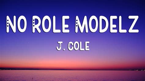 J.Cole - No Role Modelz (Lyrics) - YouTube