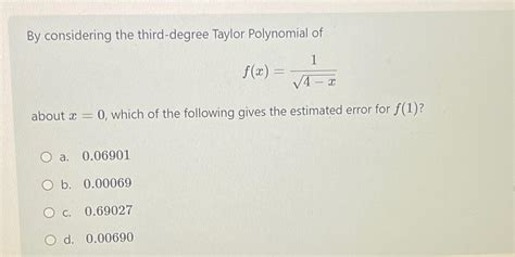 Solved By considering the third-degree Taylor Polynomial | Chegg.com