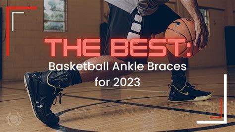 Top 5 Ankle Braces for Basketball Players: Protect Your Ankles and ...