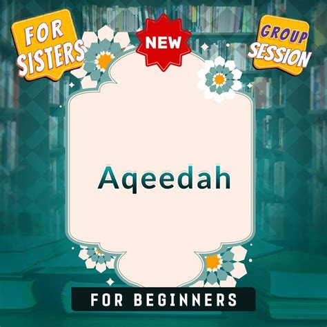 Group Sessions: Aqeedah (Islamic Creed) Beginners course (for sisters ...