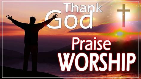 100 Praise & Worship Songs 2021 - Morning Worship Songs 2021 - Non Stop ...