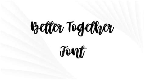 Better Together Font Free Download