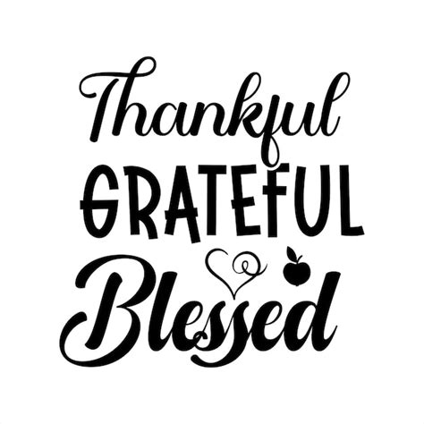 Premium Vector | A black and white poster that says'thankful grateful ...