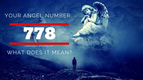 Angel Number 778 – Meaning and Symbolism