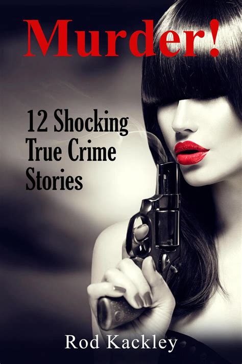 Read Murder! 12 Shocking True Crime Stories Online by Rod Kackley | Books