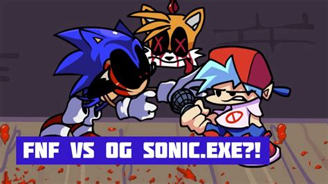 FNF VS OG Sonic.EXE?! - YouTube