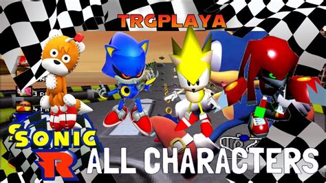 Sonic R - (FULL HD) ALL SECRET CHARACTERS UNLOCKED 100% (1080p) - YouTube