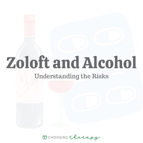 The Dangers of Mixing Sertraline (Zoloft) & Alcohol