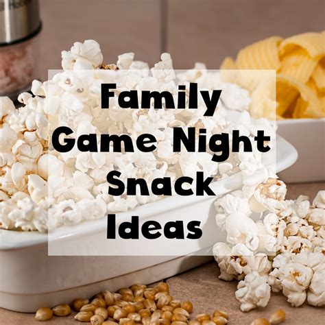 Family game night snack ideas including fun finger foods, easy food for ...