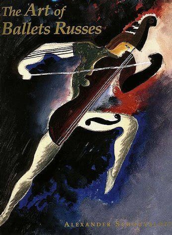 The Art of Ballets Russes: The Serge Lifar Collection of Theater ...