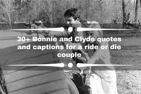 Bonnie And Clyde Quotes