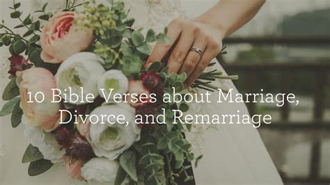 10 Bible Verses about Marriage, Divorce, and Remarriage