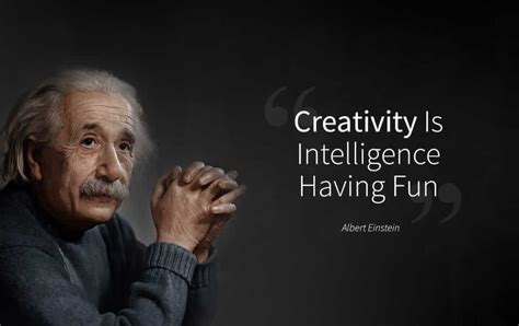 Creativity is Intelligence having Fun Albert Einstein | Einstein ...