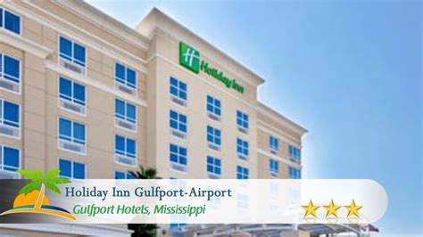 Holiday Inn Gulfport-Airport - Gulfport Hotels, Mississippi - YouTube